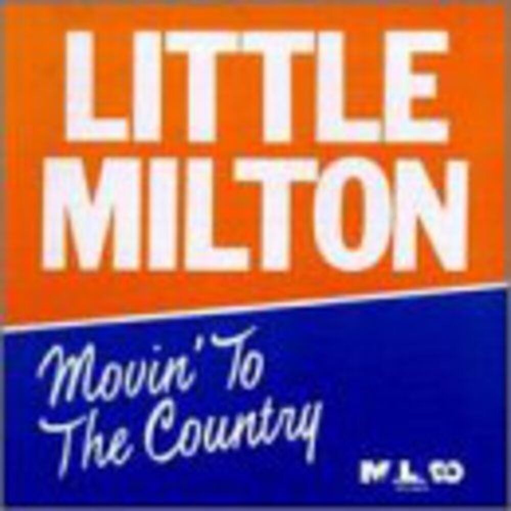 Little Milton - Movin to the Country  CD